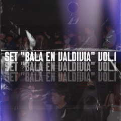 Set "Bala En Valdivia" Vol.1 (Only Private)