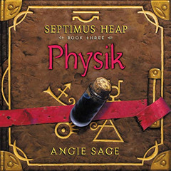 ACCESS EBOOK 💚 Physik: Septimus Heap, Book Three by  Angie Sage,Gerard Doyle,HarperA