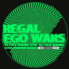 Premiere: Regal - Fuck Making Love [BPX006]