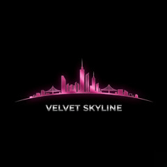 VELVET SKYLINE