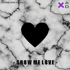 Michael Mind Project - Show Me Love (Alien Disaster Remix)