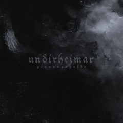 UNDIRHEIMAR "Ginnungagaldr" 2CD / DL (232nd Cycle)