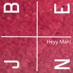 Heyy Man!