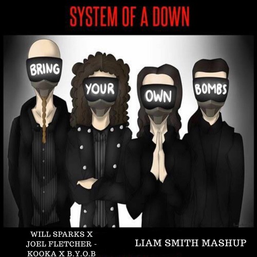 Will Sparks X Joel Fletcher - Kooka X B.Y.O.B (Liam Smith Mashup)
