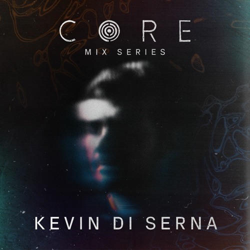 CORE mix - by Kevin Di Serna