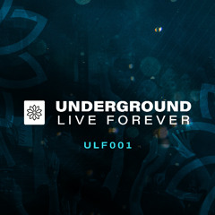 Underground Live Forever - 001