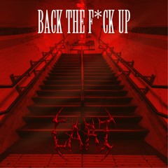 BACK THE F*CK UP - CART