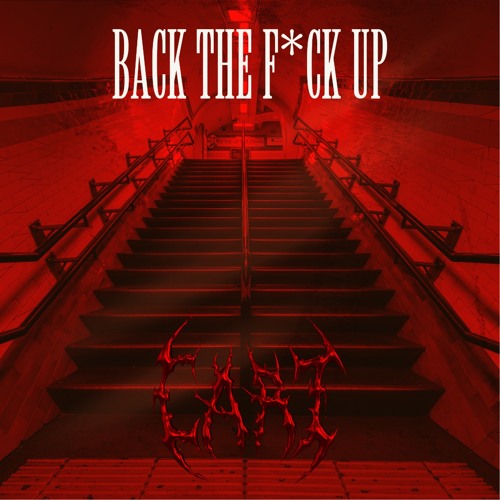 BACK THE F*CK UP - CART