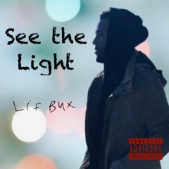See The Light (Produced By Lif Bux)
