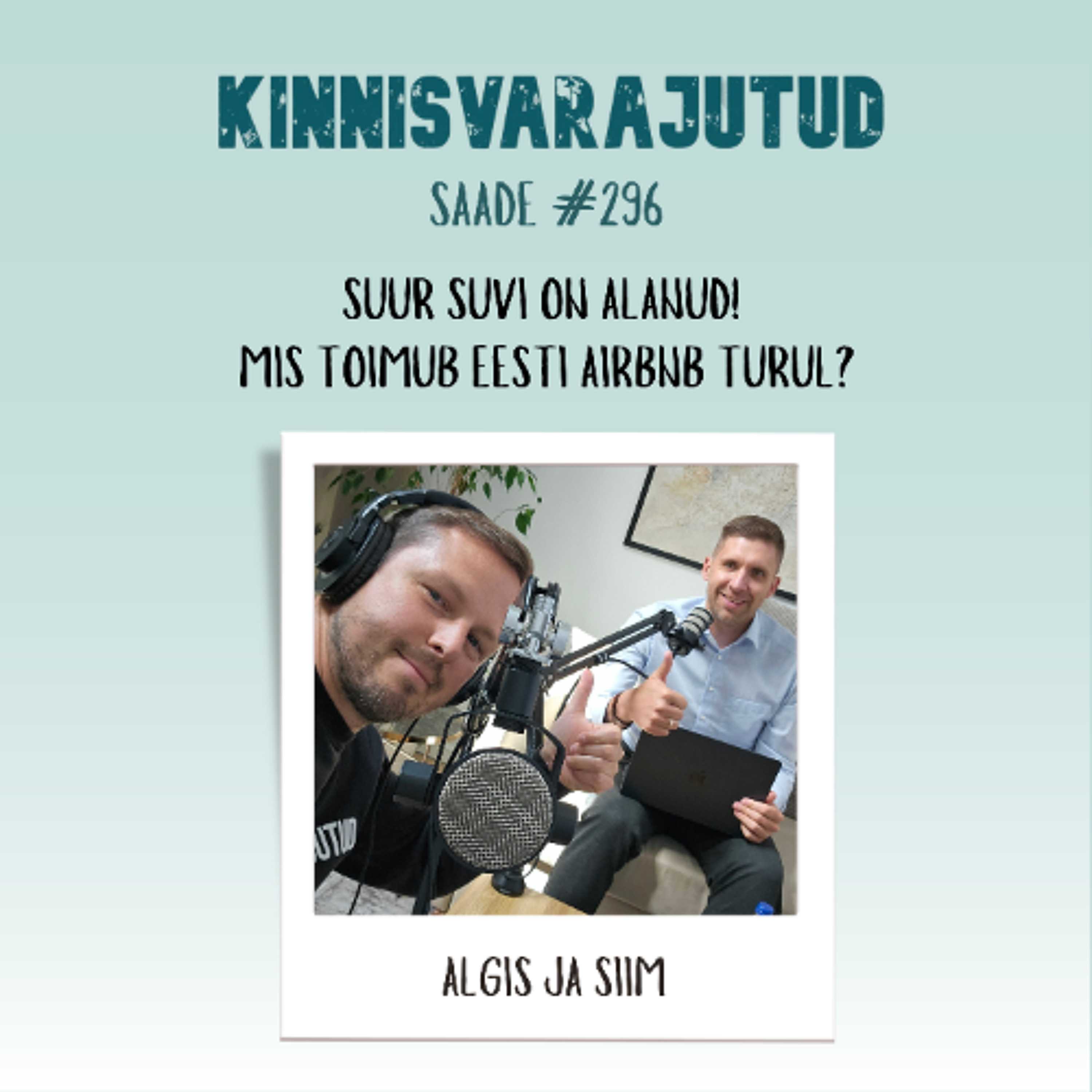 #296 | Suur suvi on alanud! Mis toimub Eesti Airbnb turul?