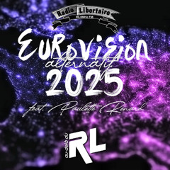 Spéciale Eurovision Alternatif 2025 feat. Paulette Renard (09/05/25)