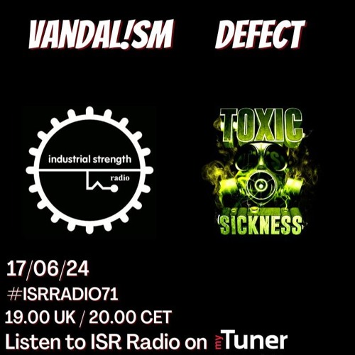 VANDAL!SM / ISR RADIO #71 ON TOXIC SICKNESS / JUNE / 2024