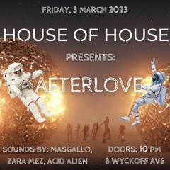 Zara Mez at House Of Yes - After Love 3.3.2023