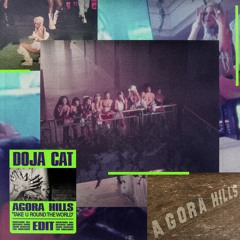 Doja Cat - Agora Hills [Take U Round The World Edit] - FREE DL IN BUY LINK