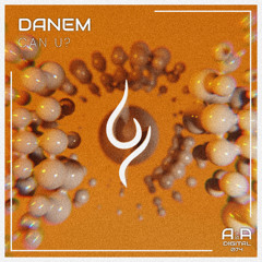 DANEM - CAN U (ORIGINAL MIX) // OUT NOW! (A & A GOLD)