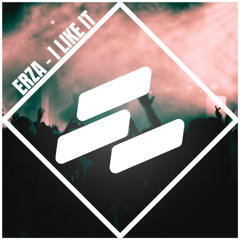 ERZA - I LIKE IT