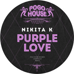 NIKITA K - Purple Love [PHR425] Pogo House Rec / 17th November 2023