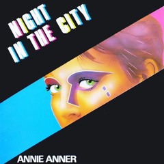 Annie Anner - Night In The City