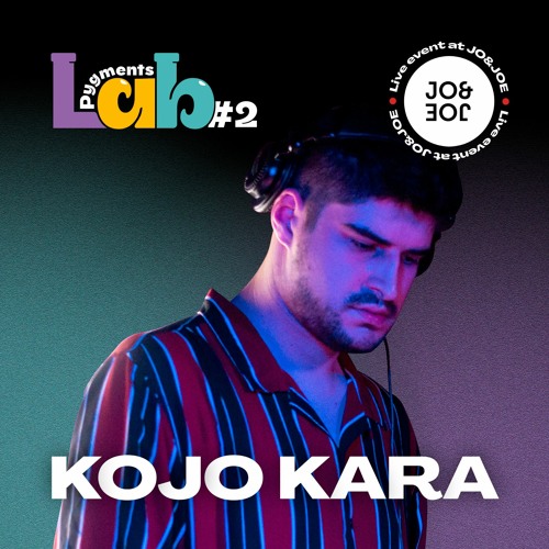 Kojo Kara | Pygments Lab #2 X JO&JOE