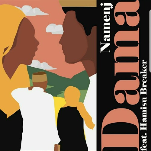 Dama by namenj ft Hamisu Breaker