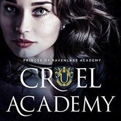 Open PDF Cruel Academy: A Dark High School Bully Romance (Princes of Ravenlake Academy Book 2) by  N