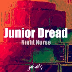Junior Dread "Night Nurse" cover