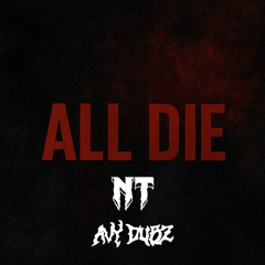 NT & AVY - ALL DIE (FREE)