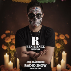 Resilience Sessions 075 MIxed By Joy Marquez