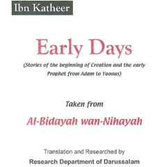 Podcast on Al-Bidaya Wan Nihaya ENG - Stories of the Beginning of Creation and the early Prophets