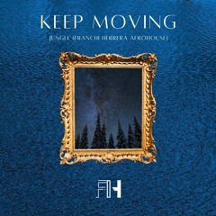 Keep Moving - Jungle (Afro House Edit)