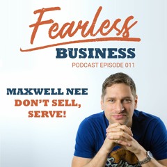 #11 - Maxwell Nee - Don't Sell, Serve