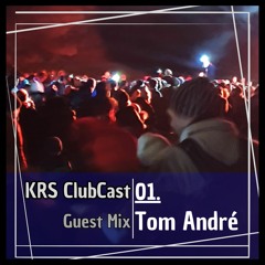 KRS ClubCast Guest Mix 01 - Tom André