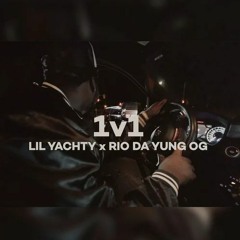 Rio Da Yung OG - 1v1 Ft. Lil Yachty