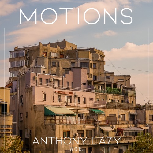 MOTIONS #15 by Anthony Lazy