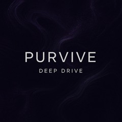 Purvive - Deep drive live set 4