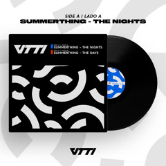 VTTI - SUMMERTHING - Side A - The Nights