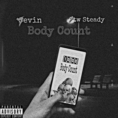 7evin x ØtwSteady- Body Count (OFFICIAL)