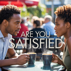 Are You Satisfied