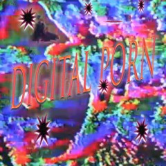 INVESTIGATE311 feat. RORCON4 //d̵i̵g̴i̵t̵al ̸porn̴ (DIGITALPORN)full mixtape