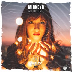 MickeyG - See The Light [OUT NOW]