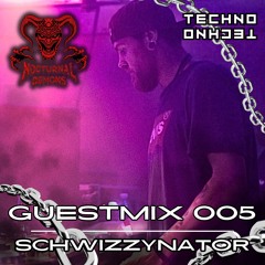 NOCTURNAL DEMONS // GUESTMIX 005 - SCHWIZZYNATOR
