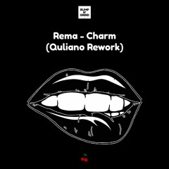 Rema - Charm (Quliano Rework)