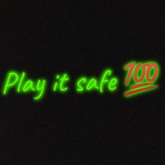 Play It Safe - SlumpBabyDre