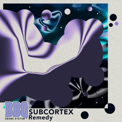 [BBQ005] SUBCORTEX - REMEDY [FREE DOWNLOAD]