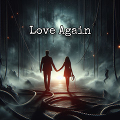 Love Again (ft Hunter Farrar)