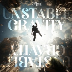 AZRAL - Unstable Gravity (original Mix)