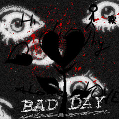 BAD D4Y