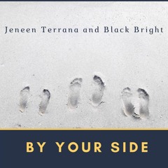 Jeneen Terrana and Black Bright - By Your Side