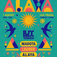 Alaya @ Lux Fragil Terraço , August 1st 2026 (Live Sax)