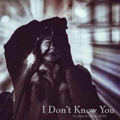 "I Dont Know You" feat. Mianma